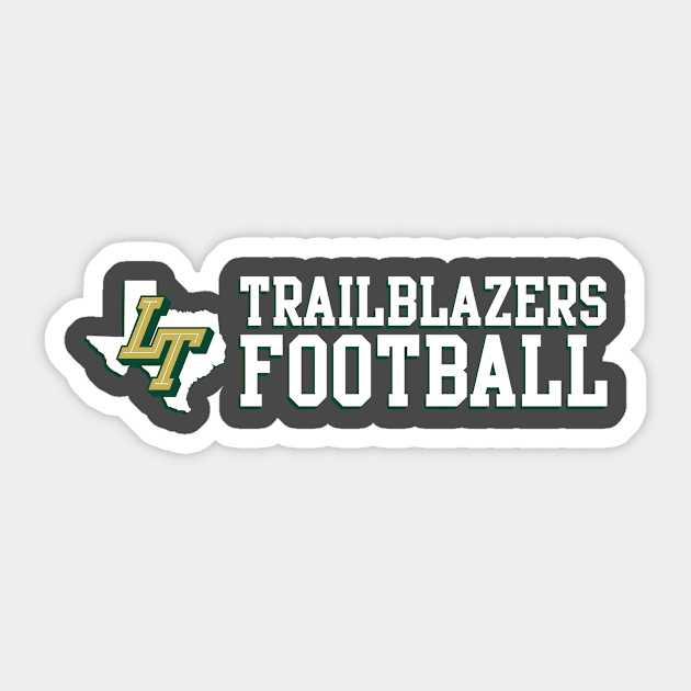 Frisco Lebanon Trailblazers Football Sticker by Fresh Fly Threads